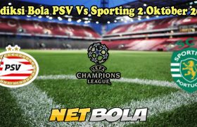 Prediksi Bola PSV Vs Sporting 2 Oktober 2024