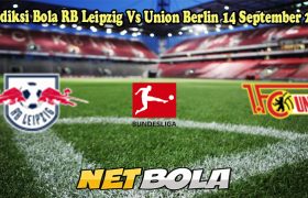 Prediksi Bola RB Leipzig Vs Union Berlin 14 September 2024