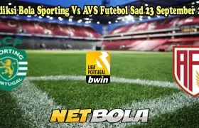 Prediksi Bola Sporting Vs AVS Futebol Sad 23 September 2024