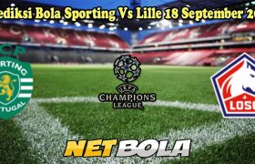 Prediksi Bola Sporting Vs Lille 18 September 2024