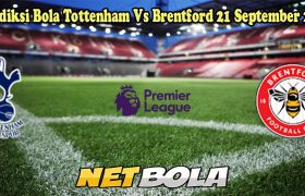 Prediksi Bola Tottenham Vs Brentford 21 September 2024