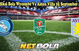 Prediksi Bola Wycombe Vs Aston Villa 25 September 2024