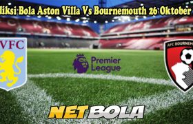 Prediksi Bola Aston Villa Vs Bournemouth 26 Oktober 2024