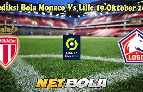 Prediksi Bola Monaco Vs Lille 19 Oktober 2024