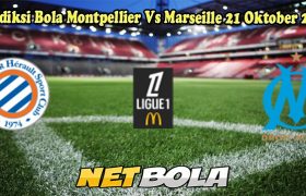 Prediksi Bola Montpellier Vs Marseille 21 Oktober 2024