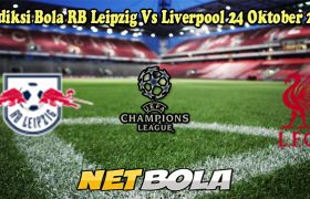 Prediksi Bola RB Leipzig Vs Liverpool 24 Oktober 2024