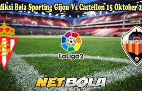 Prediksi Bola Sporting Gijon Vs Castellon 15 Oktober 2024