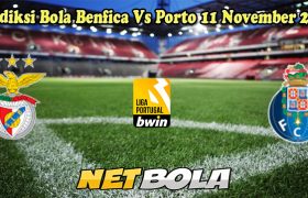 Prediksi Bola Benfica Vs Porto 11 November 2024