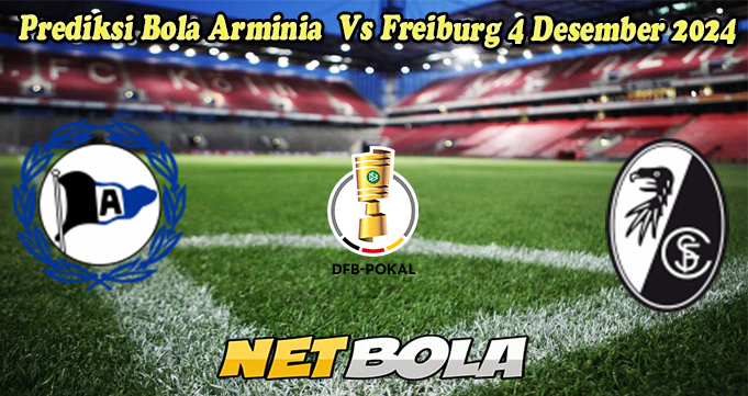 Prediksi Bola Arminia Vs Freiburg 4 Desember 2024