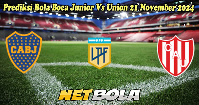 Prediksi Bola Boca Junior Vs Union 21 November 2024