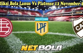 Prediksi Bola Lanus Vs Platense 12 November 2024