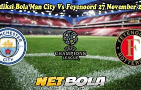 Prediksi Bola Man City Vs Feyenoord 27 November 2024