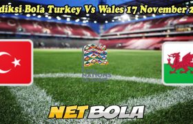 Prediksi Bola Turkey Vs Wales 17 November 2024