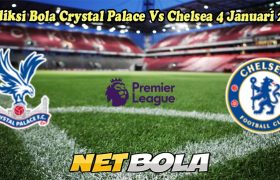 Prediksi Bola Crystal Palace Vs Chelsea 4 Januari 2025