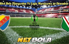 Prediksi Bola Djurgarden Vs Legia Warsazawa 20 Desember 2024