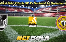 Prediksi Bola Vitoria SC Vs Nacional 24 Desember 2024