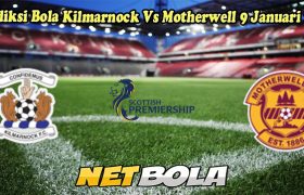 Prediksi Bola Kilmarnock Vs Motherwell 9 Januari 2025