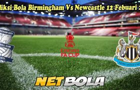 Prediksi Bola Birmingham Vs Newcastle 12 Febuari 2024