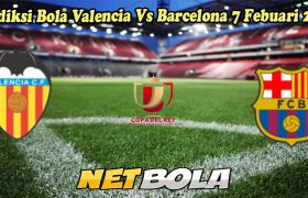 Prediksi Bola Valencia Vs Barcelona 7 Febuari 2025