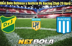 Prediksi Bola Defensa y Justicia Vs Racing Club 29 April 2025