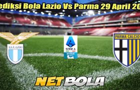Prediksi Bola Lazio Vs Parma 29 April 2025