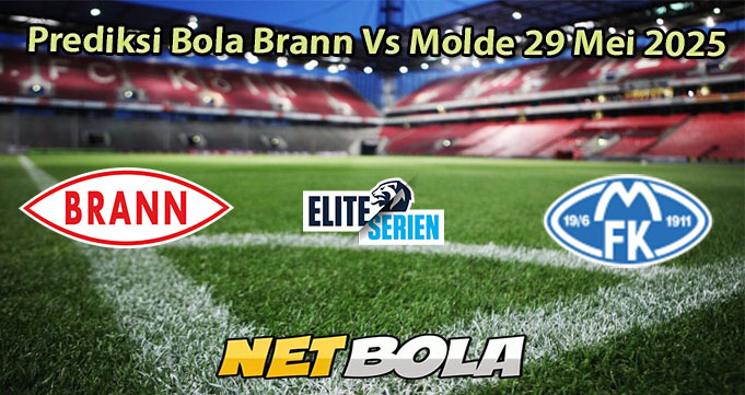 Prediksi Bola Brann Vs Molde 29 Mei 2025