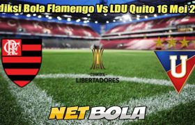 Prediksi Bola Flamengo Vs LDU Quito 16 Mei 2025
