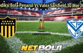 Prediksi Bola Penarol Vs Valez Sarsfield 30 Mei 2025