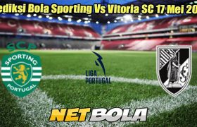 Prediksi Bola Sporting Vs Vitoria SC 17 Mei 2025