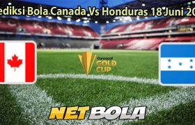 Prediksi Bola Canada Vs Honduras 18 Juni 2025