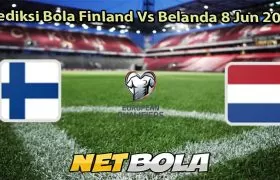 Prediksi Bola Finland Vs Belanda 8 Jun 2025