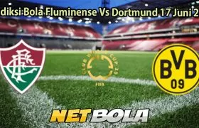 Prediksi Bola Fluminense Vs Dortmund 17 Juni 2025