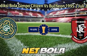 Prediksi Bola Gimpo Citizen Vs Bucheon 1995 2 Juli 2025