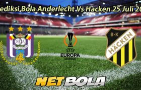 Prediksi Bola Anderlecht Vs Hacken 25 Juli 2025