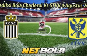 Prediksi Bola Charleroi Vs STVV 4 Agustus 2025