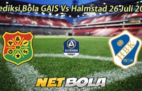 Prediksi Bola GAIS Vs Halmstad 26 Juli 2025