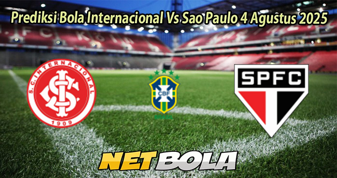 Prediksi Bola Internacional Vs Sao Paulo 4 Agustus 2025
