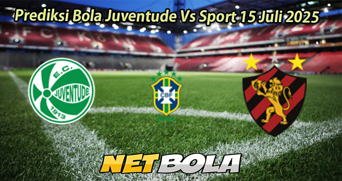 Prediksi Bola Juventude Vs Sport 15 Juli 2025