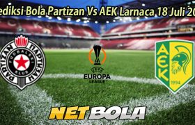 Prediksi Bola Partizan Vs AEK Larnaca 18 Juli 2025