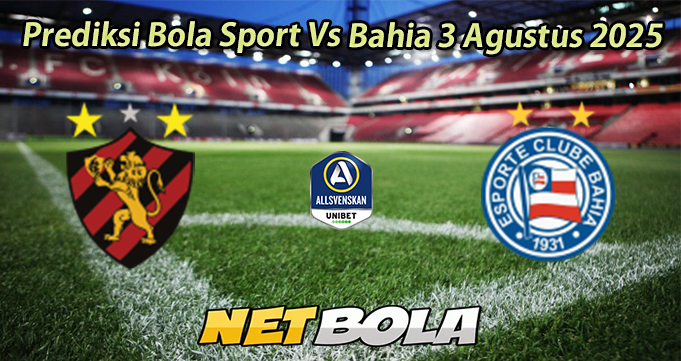 Prediksi Bola Sport Vs Bahia 3 Agustus 2025