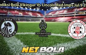Prediksi Bola Vikingur Vs Lincoln Red Imps Jul 9 2025