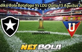 Prediksi Bola Botafogo Vs LDU Quito 15 Agustus 2025