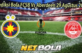 Prediksi Bola FCSB Vs Aberdeen 29 Agustus 2025