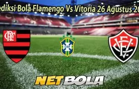 Prediksi Bola Flamengo Vs Vitoria 26 Agustus 2025