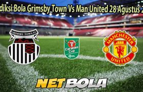 Prediksi Bola Grimsby Town Vs Man United 28 Agustus 2025