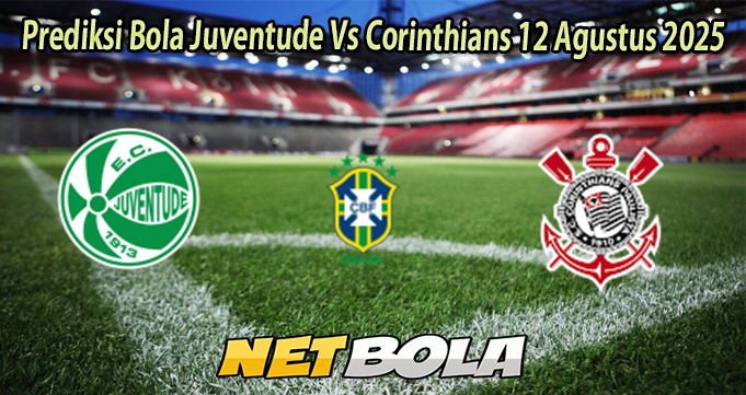 Prediksi Bola Juventude Vs Corinthians 12 Agustus 2025