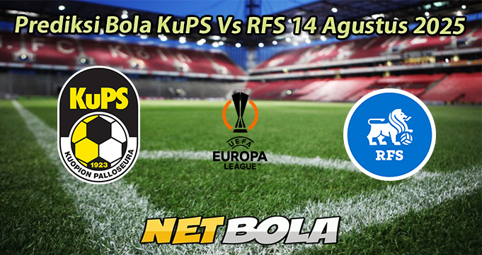 Prediksi Bola KuPS Vs RFS 14 Agustus 2025