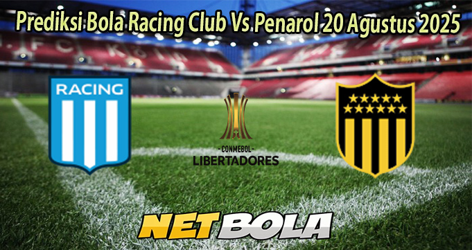 Prediksi Bola Racing Club Vs Penarol 20 Agustus 2025
