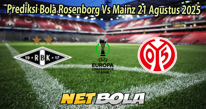 Prediksi Bola Rosenborg Vs Mainz 21 Agustus 2025
