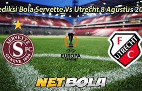 Prediksi Bola Servette Vs Utrecht 8 Agustus 2025